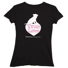 Load image into Gallery viewer, "True Love" Ladies Fit T-Shirt