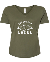 Load image into Gallery viewer, Shirt - &quot;My Dog is a Local&quot; Ladies Relaxed V-Neck
