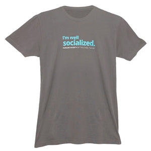 "I'm Well Socialized" Men's Fit T-Shirt