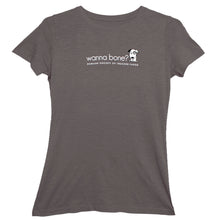 Load image into Gallery viewer, &quot;Wanna Bone&quot; Ladies Fit T-Shirt
